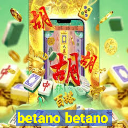 betano betano